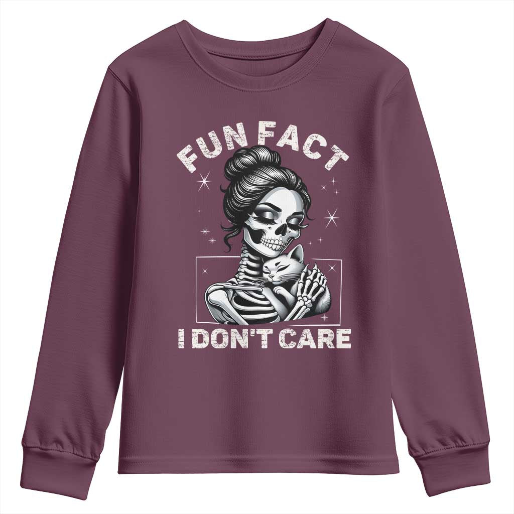 Funny Skeleton Sarcastic Youth Sweatshirt Fun Fact I Don Not Care Cat Lover TS14 Maroon Print Your Wear