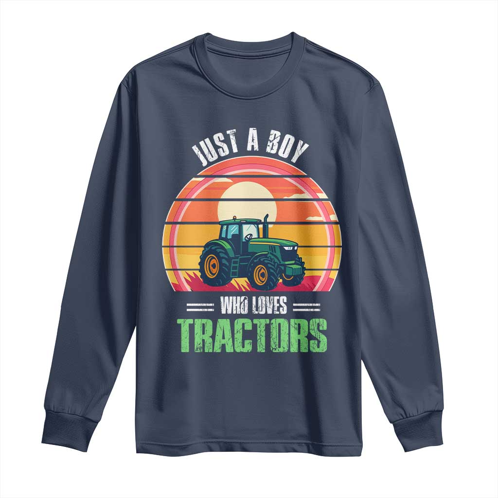 Funny Farmer Long Sleeve Shirt Just A Boy Who Loves Tractors TS14 Navy Print Your Wear