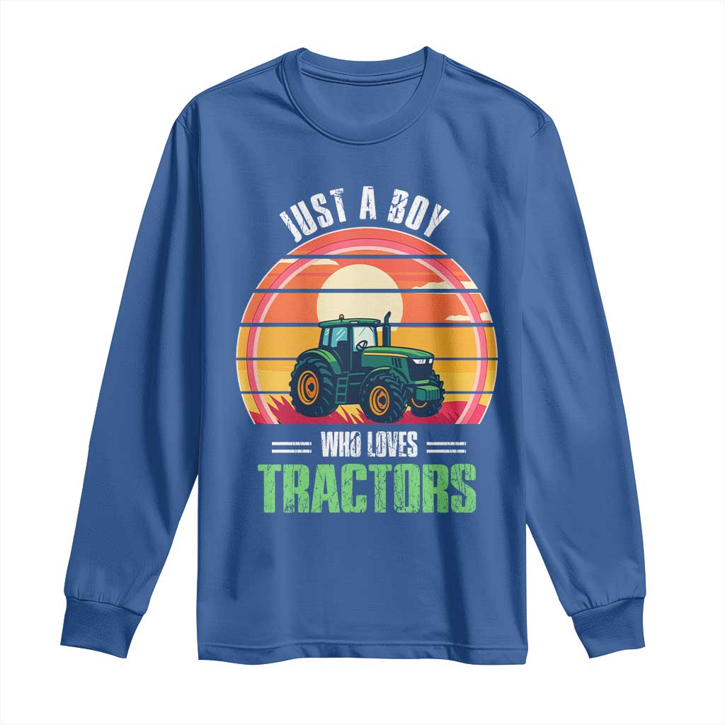 Funny Farmer Long Sleeve Shirt Just A Boy Who Loves Tractors TS14 Royal Blue Print Your Wear