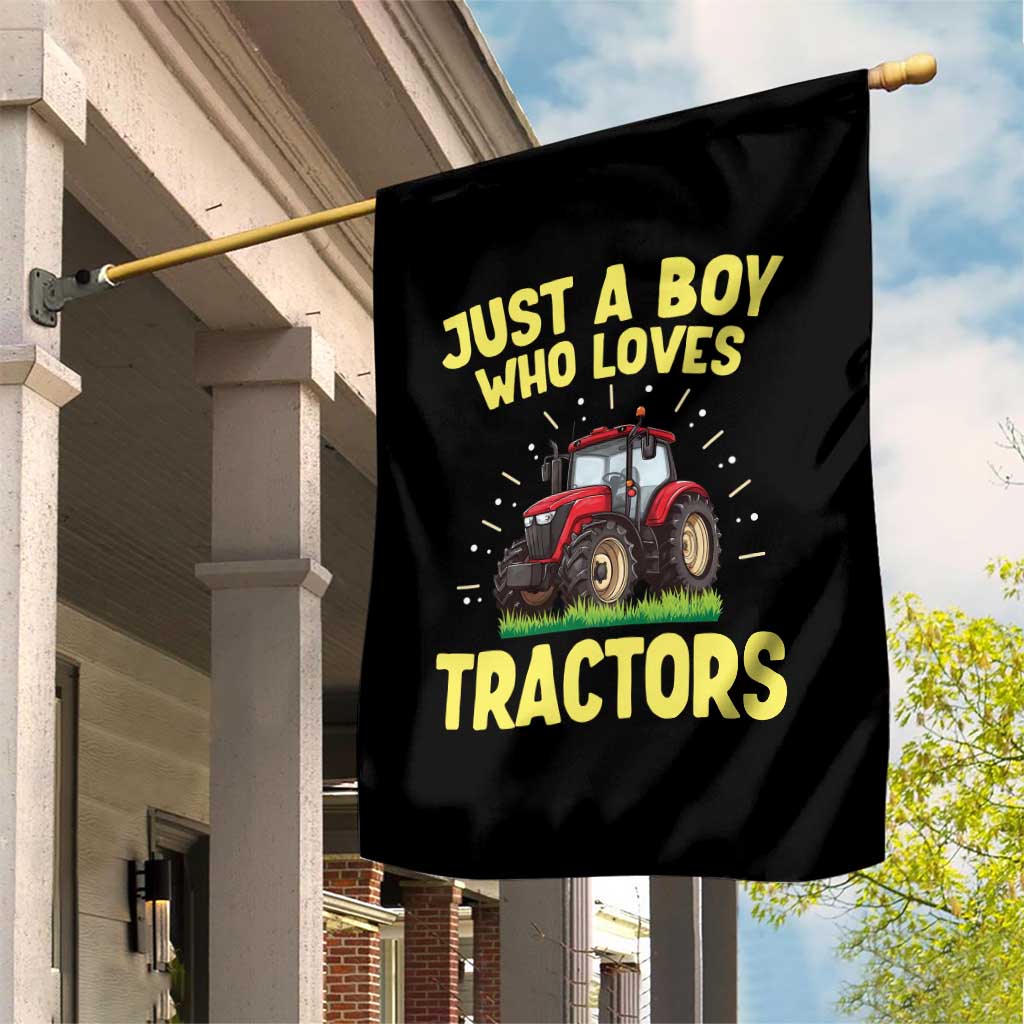 Funny Farming Tractor Garden Flag Just A Boy Who Loves Tractors TS14 Print Your Wear