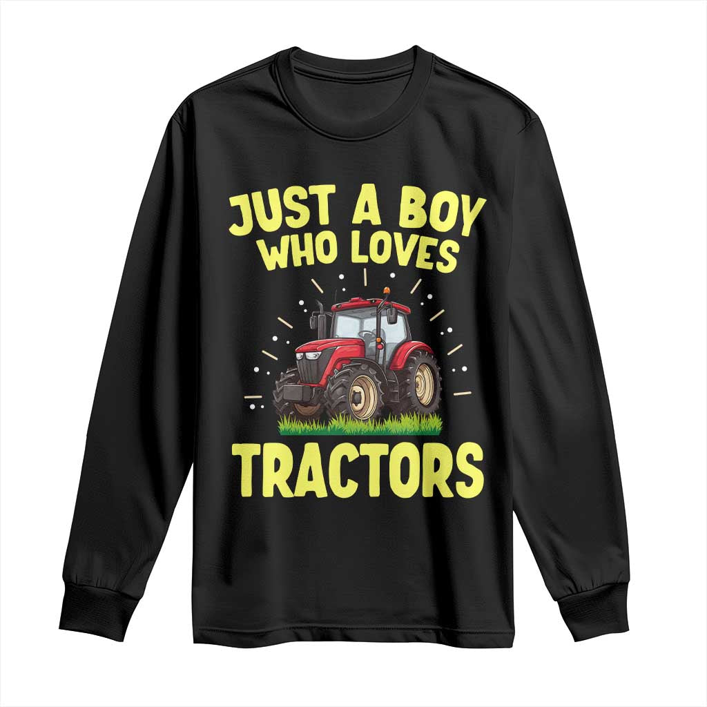 Funny Farming Tractor Long Sleeve Shirt Just A Boy Who Loves Tractors TS14 Black Print Your Wear