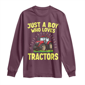 Funny Farming Tractor Long Sleeve Shirt Just A Boy Who Loves Tractors TS14 Maroon Print Your Wear