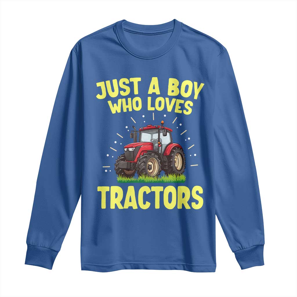 Funny Farming Tractor Long Sleeve Shirt Just A Boy Who Loves Tractors TS14 Royal Blue Print Your Wear