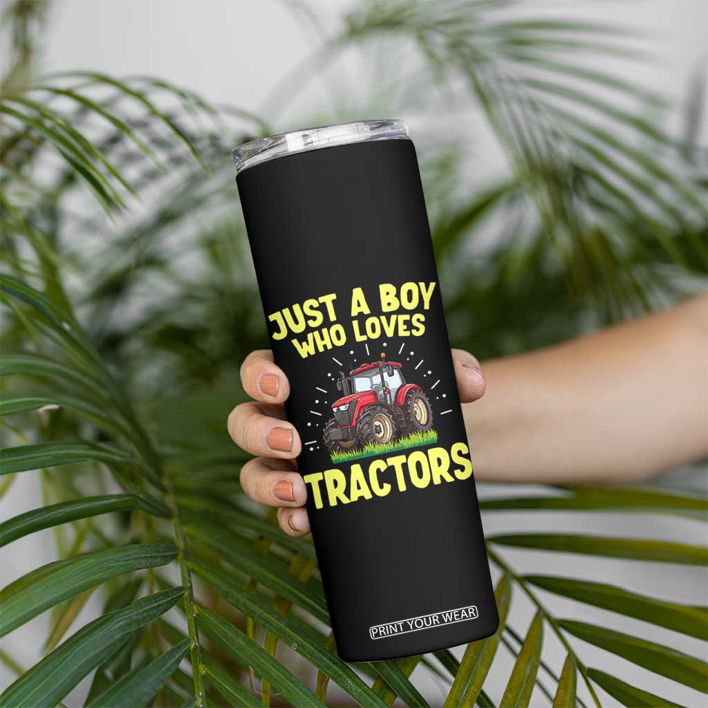 Funny Farming Tractor Skinny Tumbler Just A Boy Who Loves Tractors TS14 Print Your Wear