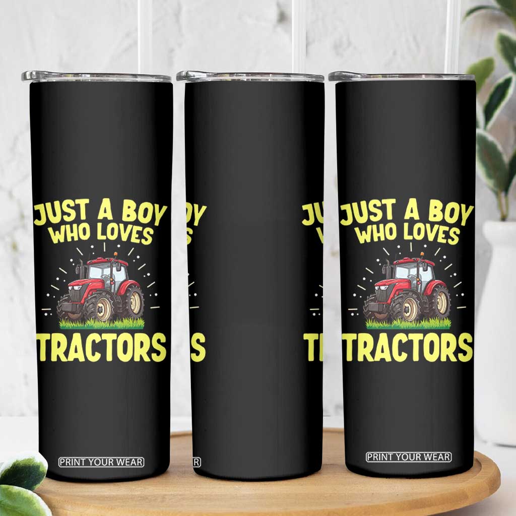 Funny Farming Tractor Skinny Tumbler Just A Boy Who Loves Tractors TS14 Print Your Wear