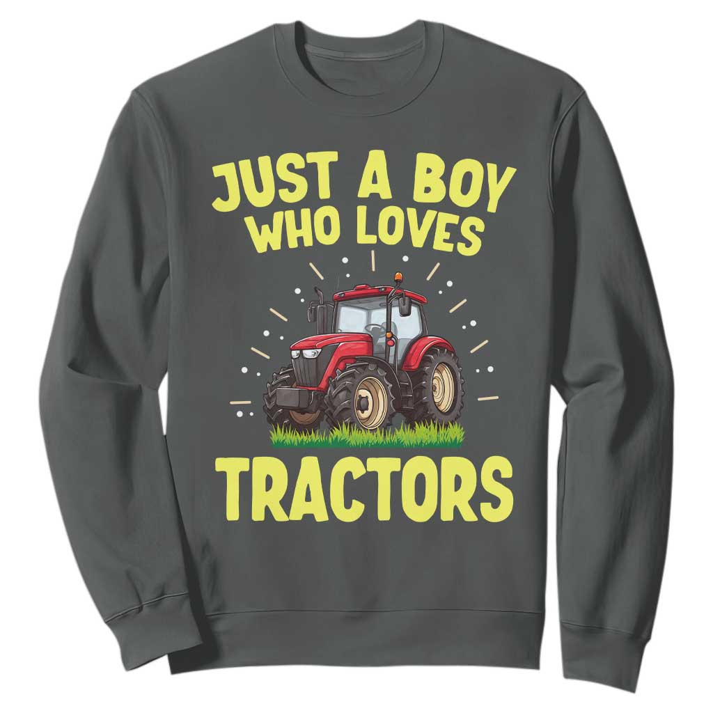 Funny Farming Tractor Sweatshirt Just A Boy Who Loves Tractors TS14 Dark Heather Print Your Wear