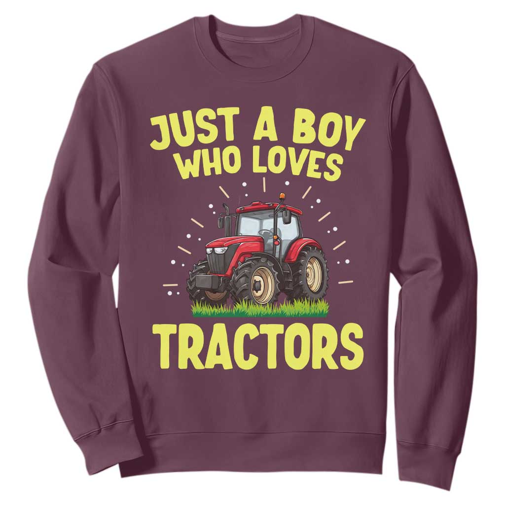 Funny Farming Tractor Sweatshirt Just A Boy Who Loves Tractors TS14 Maroon Print Your Wear