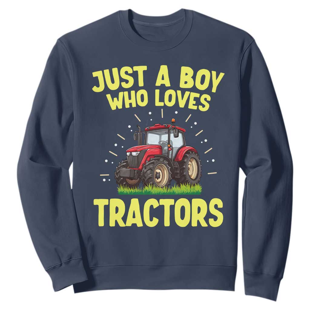 Funny Farming Tractor Sweatshirt Just A Boy Who Loves Tractors TS14 Navy Print Your Wear