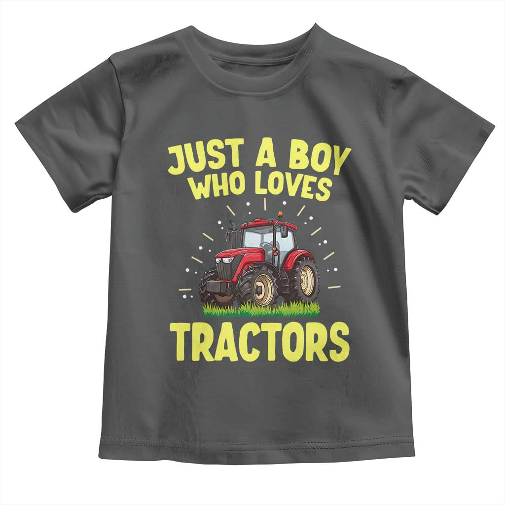 Funny Farming Tractor Toddler T Shirt Just A Boy Who Loves Tractors TS14 Dark Heather Print Your Wear