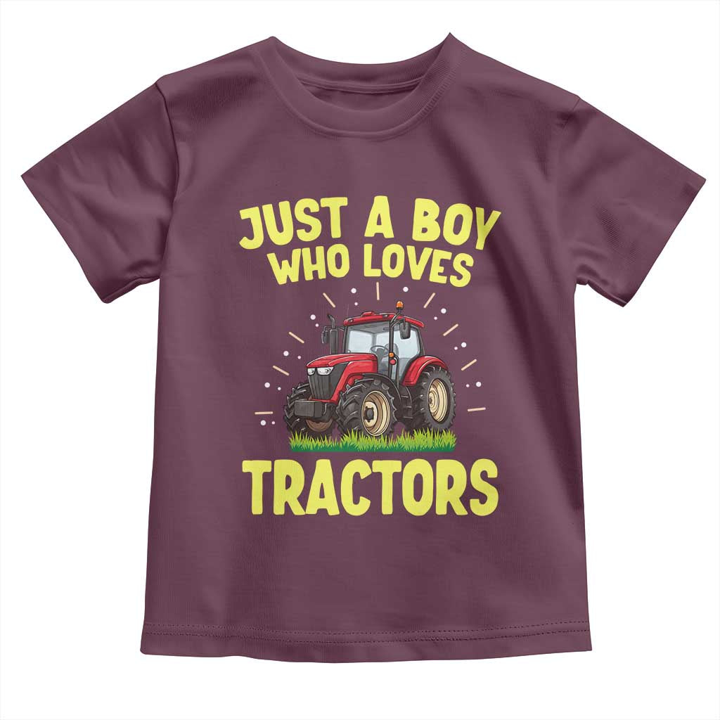 Funny Farming Tractor Toddler T Shirt Just A Boy Who Loves Tractors TS14 Maroon Print Your Wear