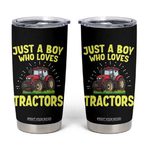 Funny Farming Tractor Tumbler Cup Just A Boy Who Loves Tractors TS14 Black Print Your Wear