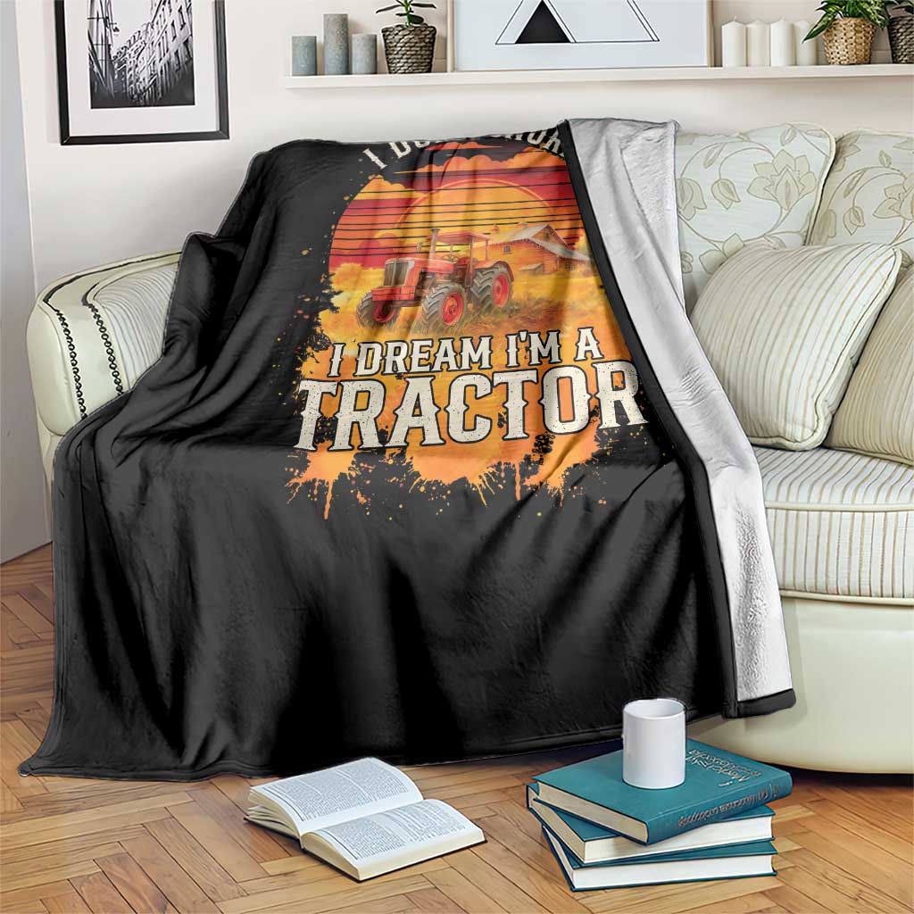 Funny Tractor Throw Blanket I Do Not Snore I Dream I Am A Tractor TS14 Print Your Wear