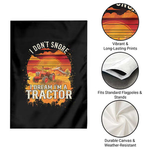 Funny Tractor Garden Flag I Do Not Snore I Dream I Am A Tractor TS14 Print Your Wear