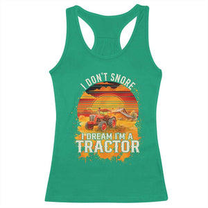 Funny Tractor Racerback Tank Top I Do Not Snore I Dream I Am A Tractor TS14 Irish Green Print Your Wear