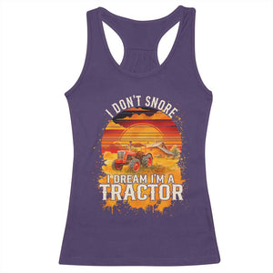 Funny Tractor Racerback Tank Top I Do Not Snore I Dream I Am A Tractor TS14 Purple Print Your Wear