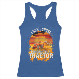 Funny Tractor Racerback Tank Top I Do Not Snore I Dream I Am A Tractor TS14 Royal Blue Print Your Wear