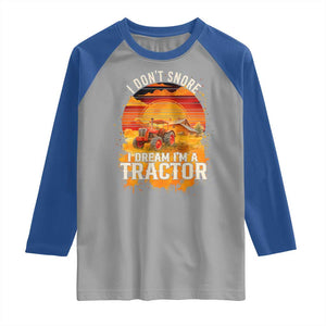 Funny Tractor Raglan Shirt I Do Not Snore I Dream I Am A Tractor TS14 Sport Gray Royal Print Your Wear