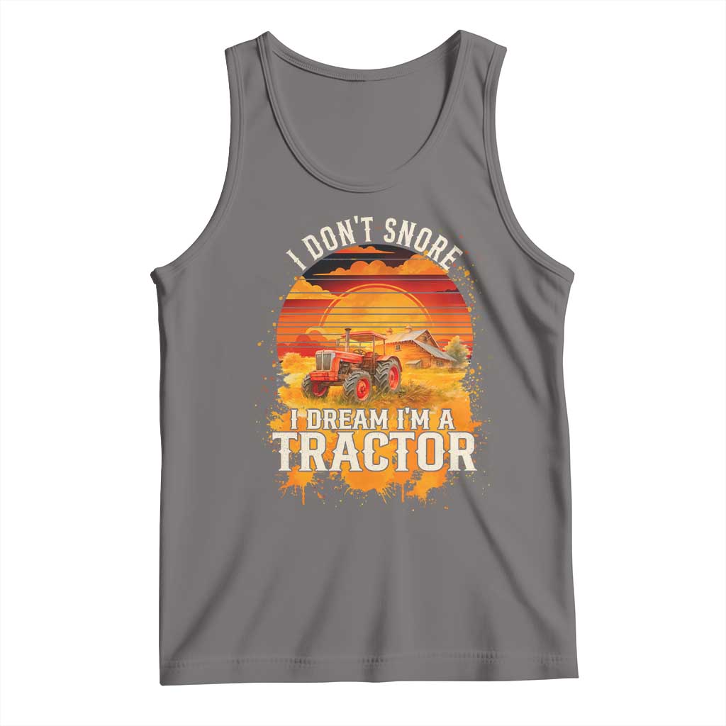 Funny Tractor Tank Top I Do Not Snore I Dream I Am A Tractor TS14 Deep Heather Print Your Wear