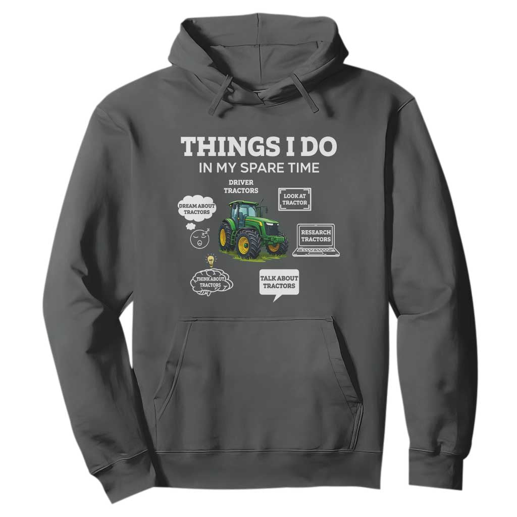 Funny Farmers Hoodie Things I Do In My Spare Time TS14 Dark Heather Print Your Wear