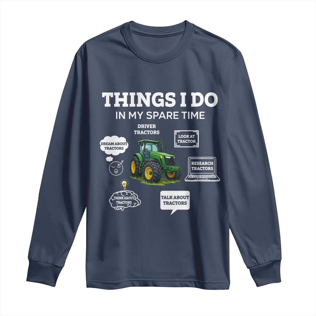 Funny Farmers Long Sleeve Shirt Things I Do In My Spare Time TS14 Navy Print Your Wear