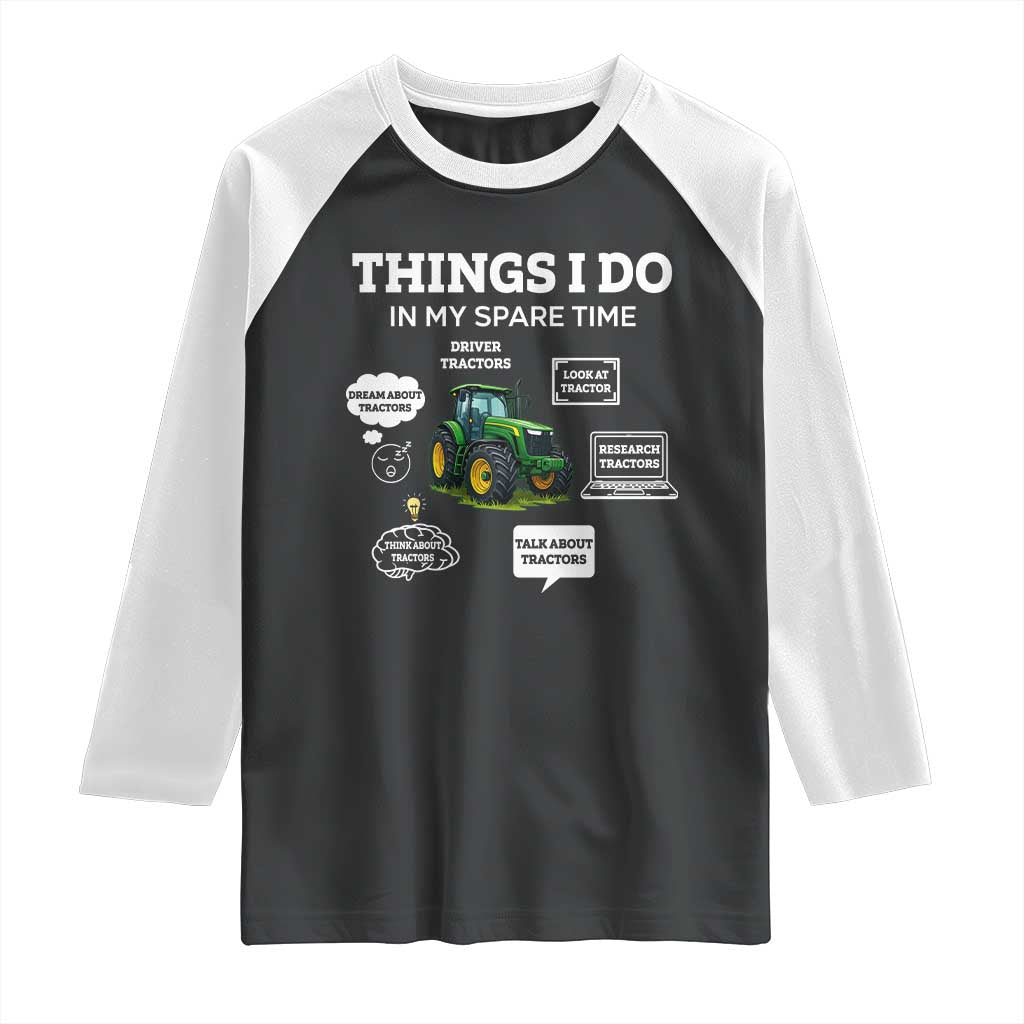 Funny Farmers Raglan Shirt Things I Do In My Spare Time TS14 Black White Print Your Wear