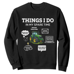 Funny Farmers Sweatshirt Things I Do In My Spare Time TS14 Black Print Your Wear