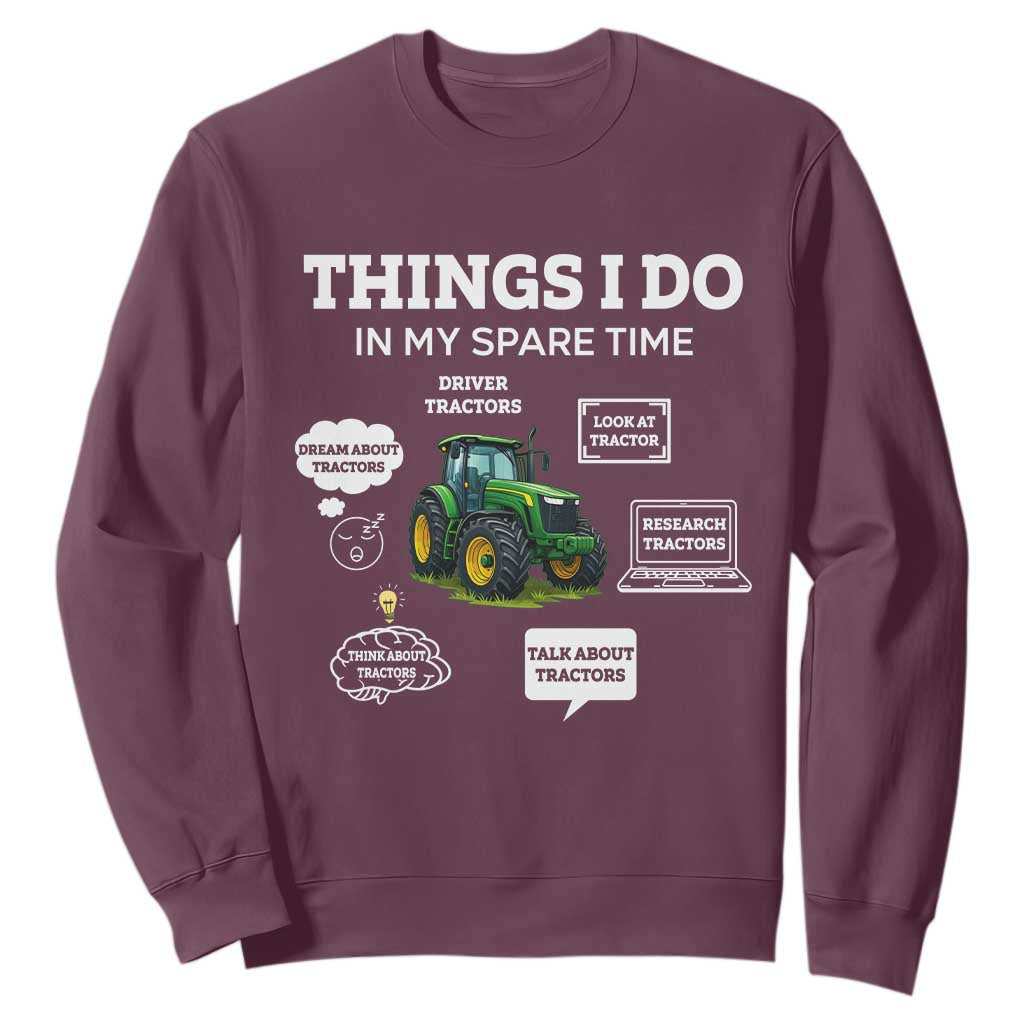 Funny Farmers Sweatshirt Things I Do In My Spare Time TS14 Maroon Print Your Wear