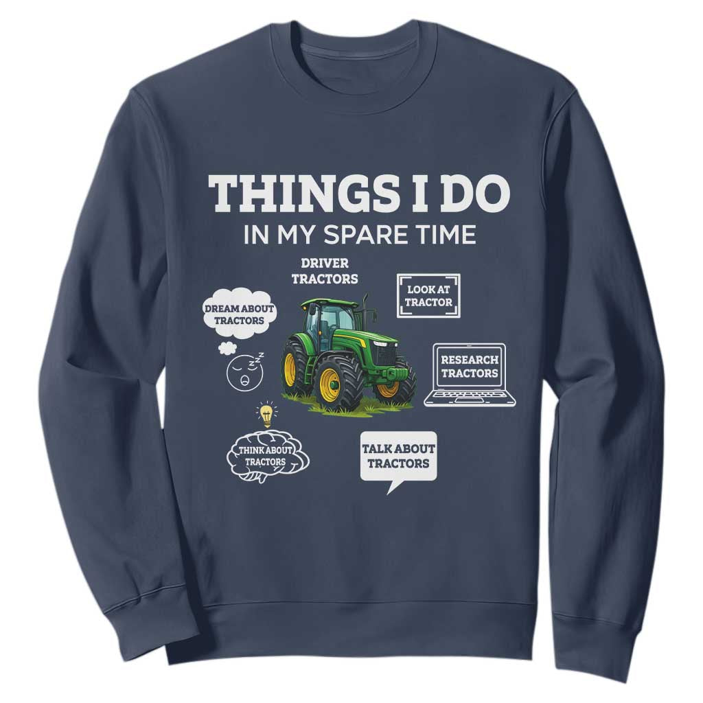 Funny Farmers Sweatshirt Things I Do In My Spare Time TS14 Navy Print Your Wear