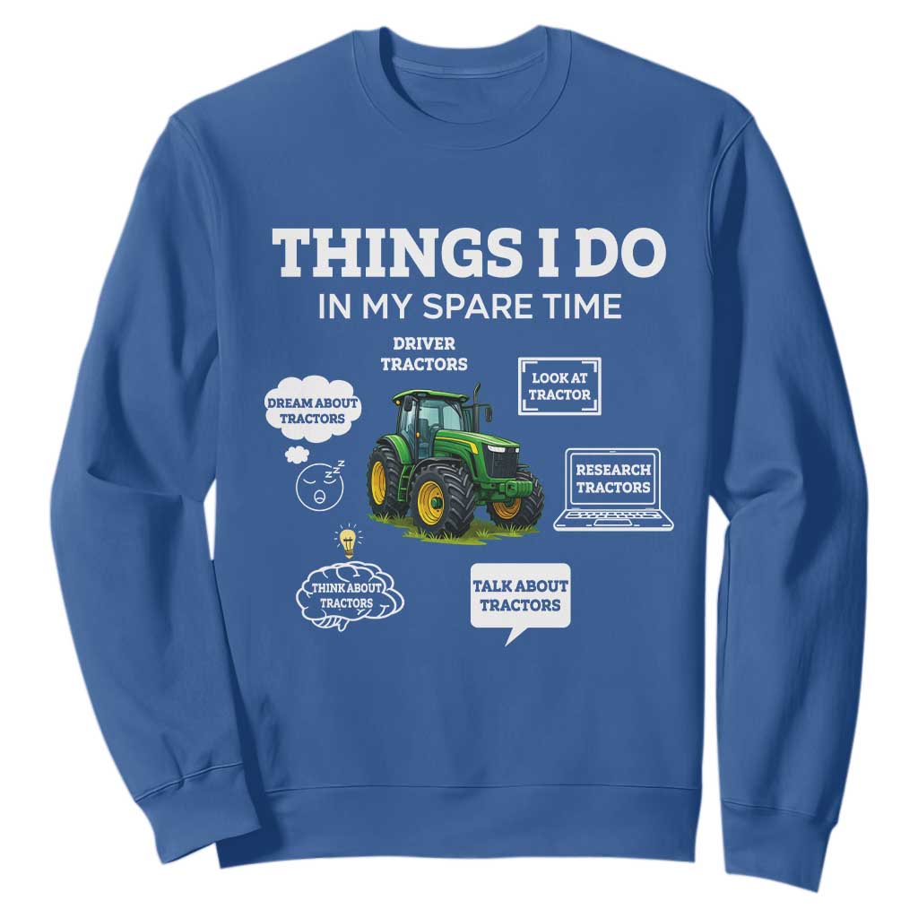 Funny Farmers Sweatshirt Things I Do In My Spare Time TS14 Royal Blue Print Your Wear