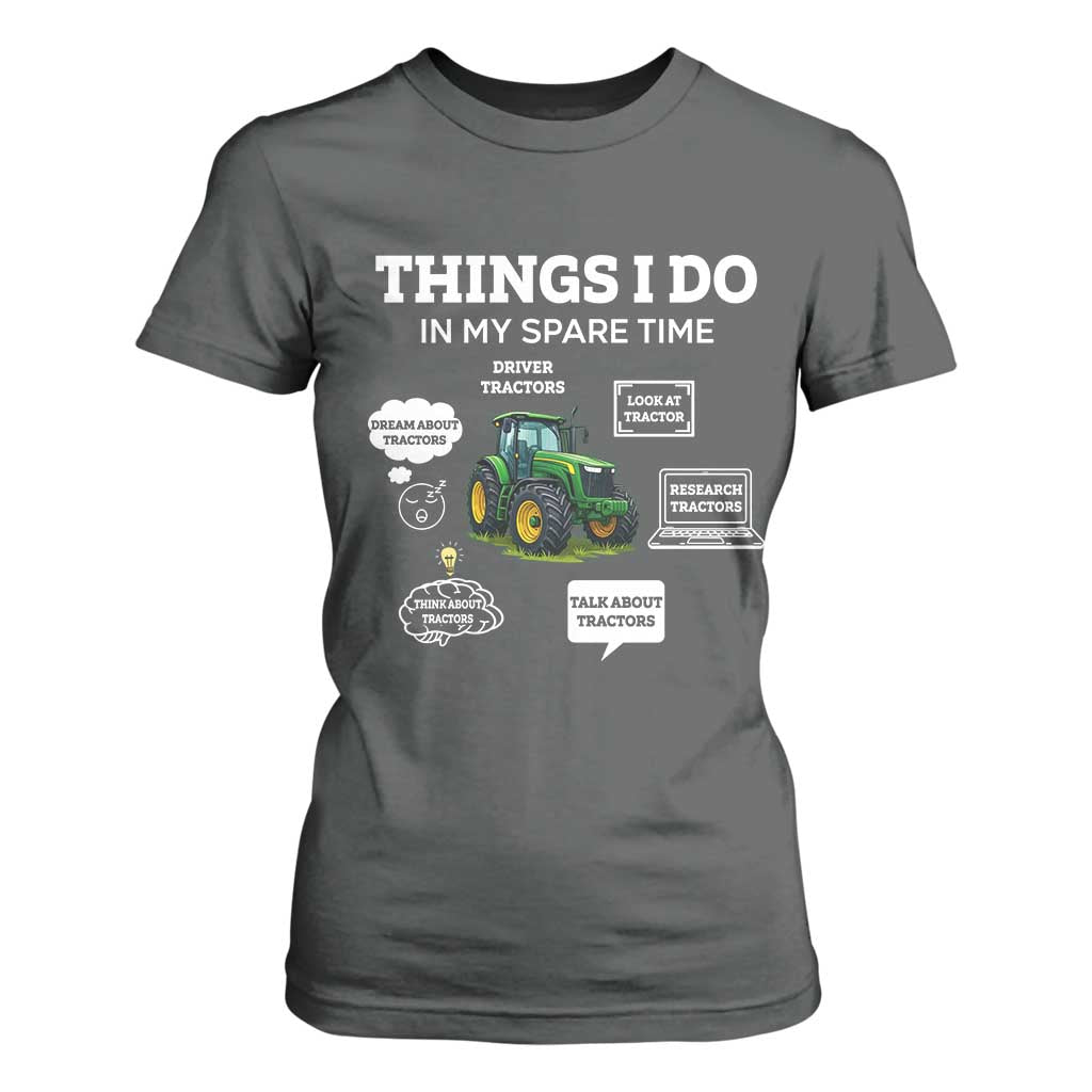 Funny Farmers T Shirt For Women Things I Do In My Spare Time TS14 Dark Heather Print Your Wear