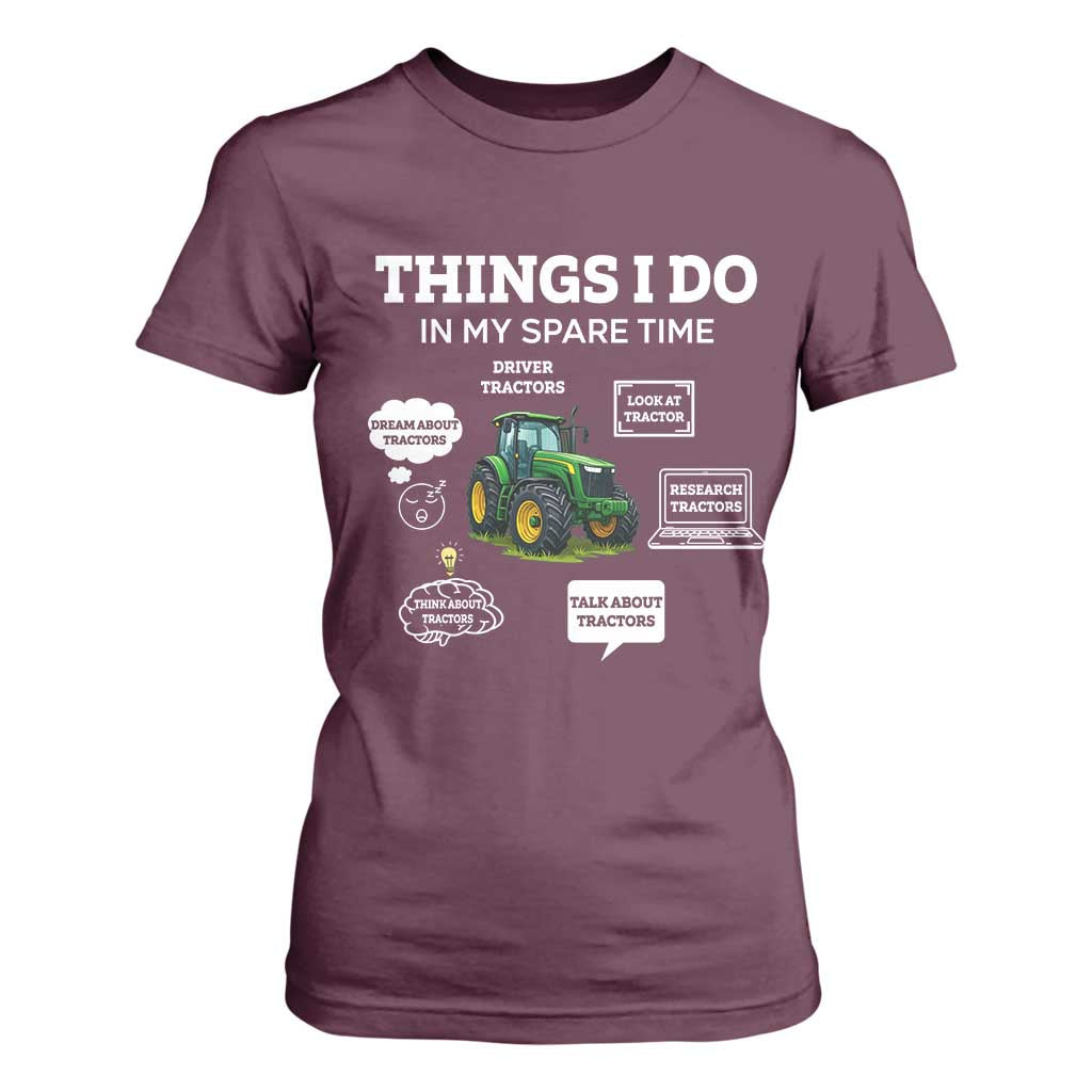 Funny Farmers T Shirt For Women Things I Do In My Spare Time TS14 Maroon Print Your Wear
