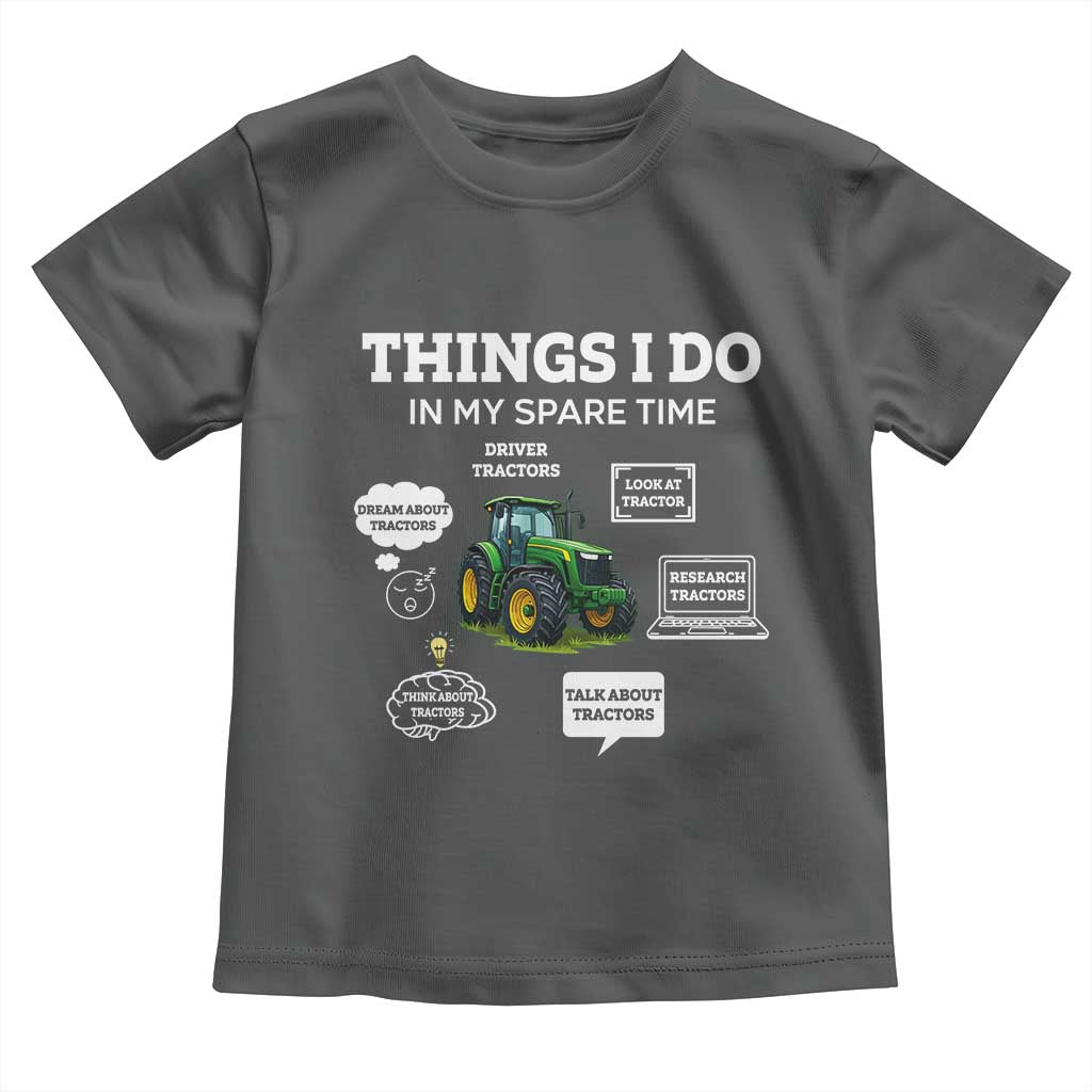 Funny Farmers Toddler T Shirt Things I Do In My Spare Time TS14 Dark Heather Print Your Wear