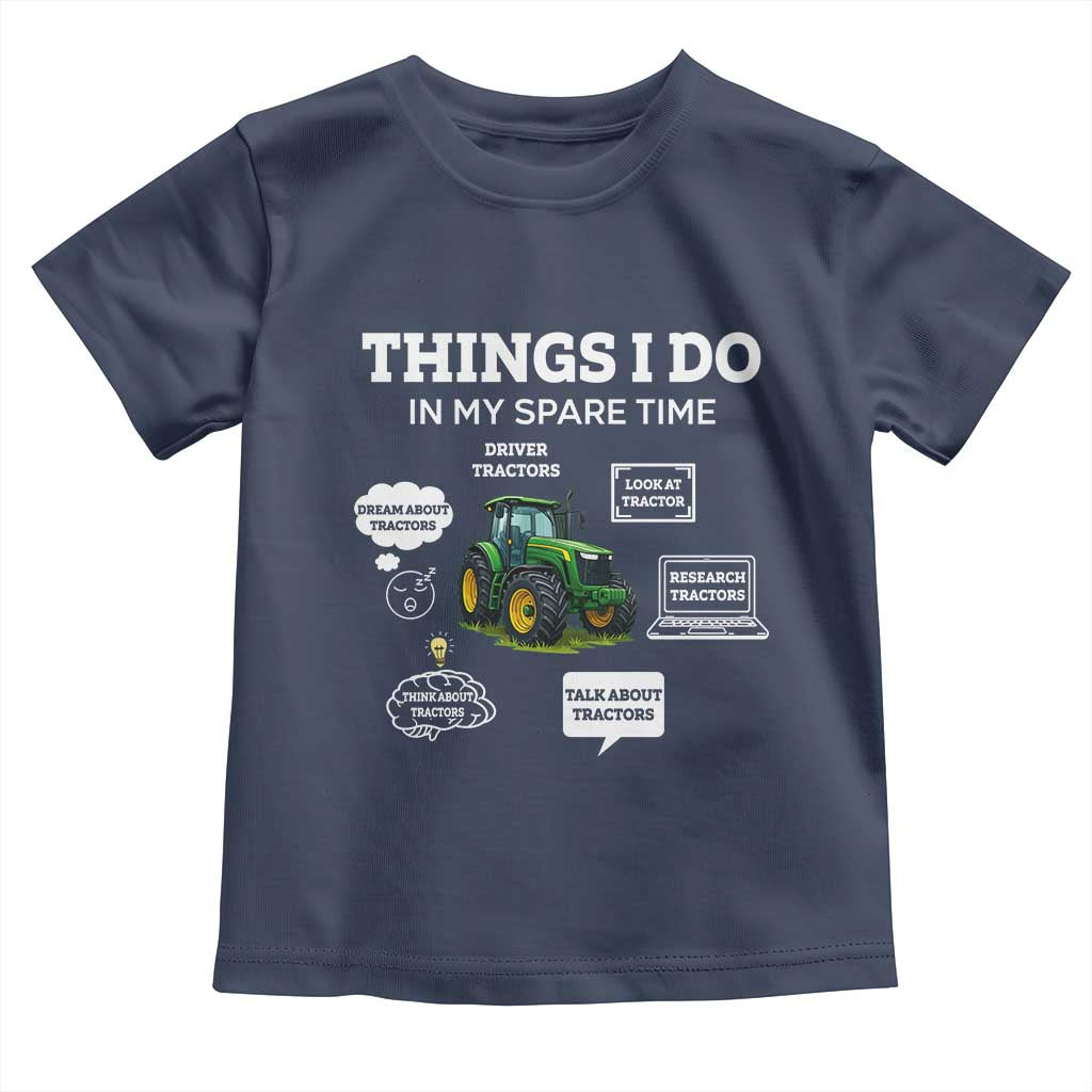 Funny Farmers Toddler T Shirt Things I Do In My Spare Time TS14 Navy Print Your Wear