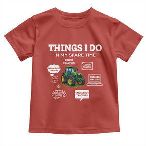 Funny Farmers Toddler T Shirt Things I Do In My Spare Time TS14 Red Print Your Wear