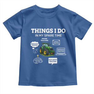 Funny Farmers Toddler T Shirt Things I Do In My Spare Time TS14 Royal Blue Print Your Wear