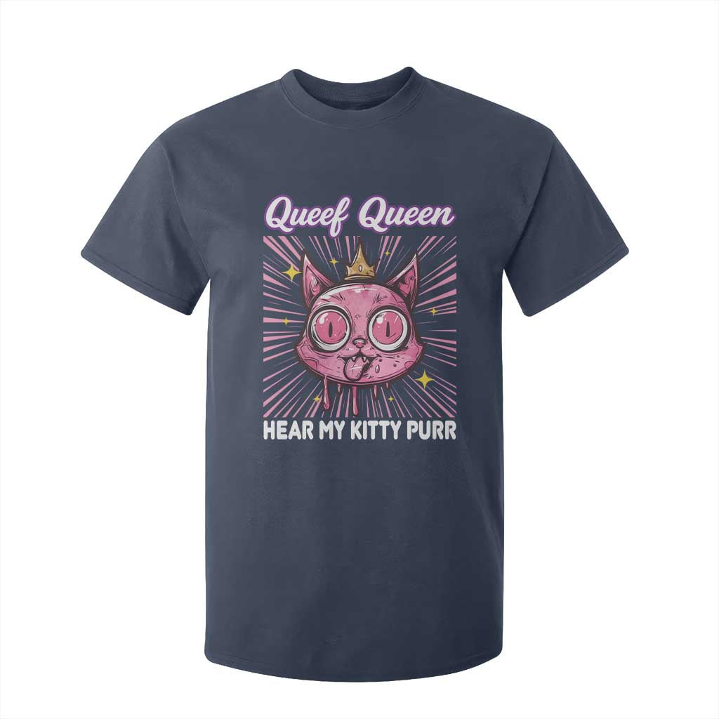 Queef Queen Cat Meme T Shirt For Kid Funny Inappropriate Adult Humor TS14 Navy Print Your Wear
