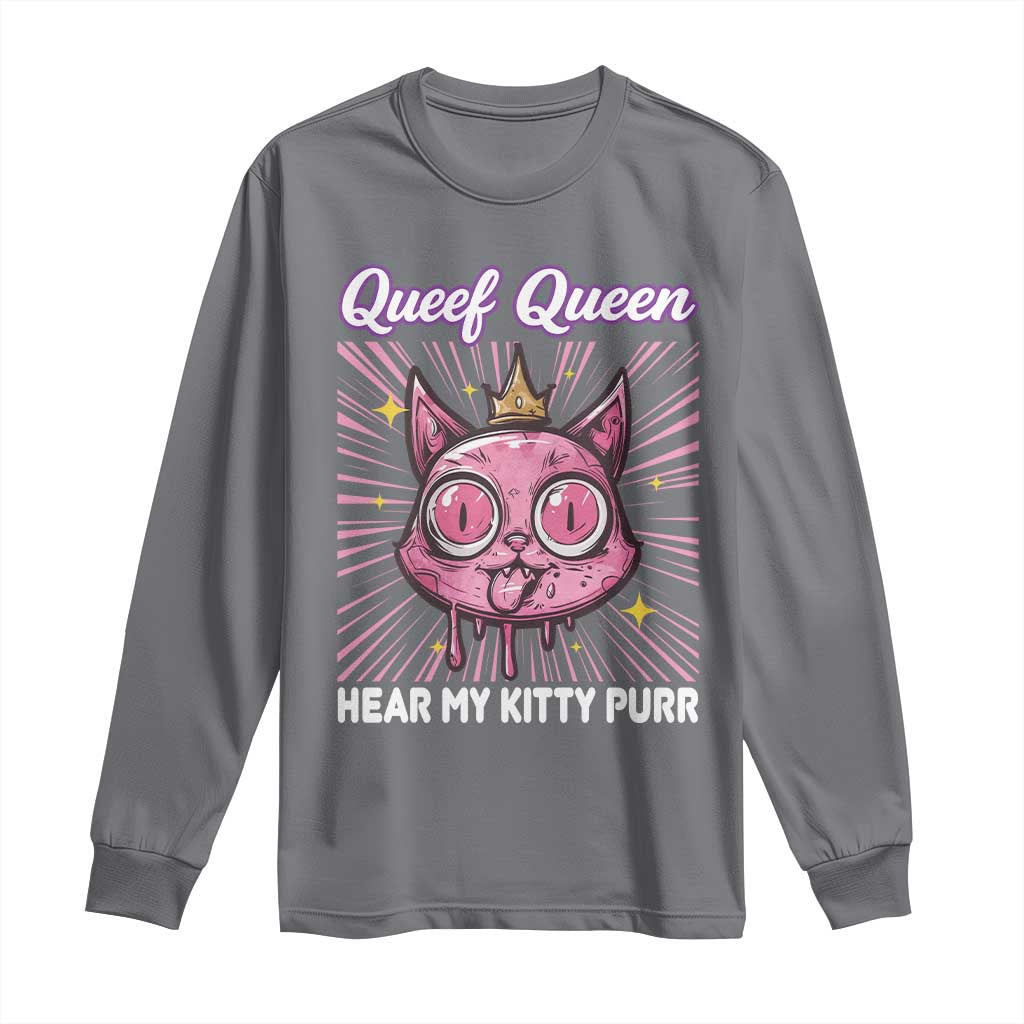 Queef Queen Cat Meme Long Sleeve Shirt Funny Inappropriate Adult Humor TS14 Charcoal Print Your Wear