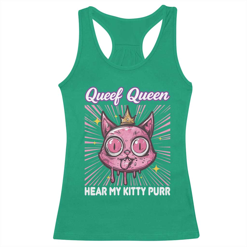 Queef Queen Cat Meme Racerback Tank Top Funny Inappropriate Adult Humor TS14 Irish Green Print Your Wear