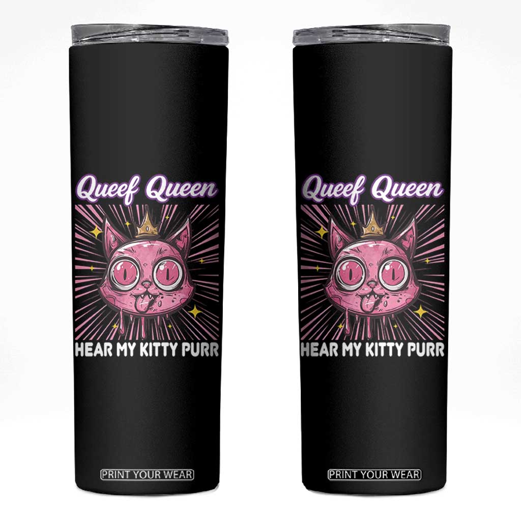 Queef Queen Cat Meme Skinny Tumbler Funny Inappropriate Adult Humor TS14 Black Print Your Wear
