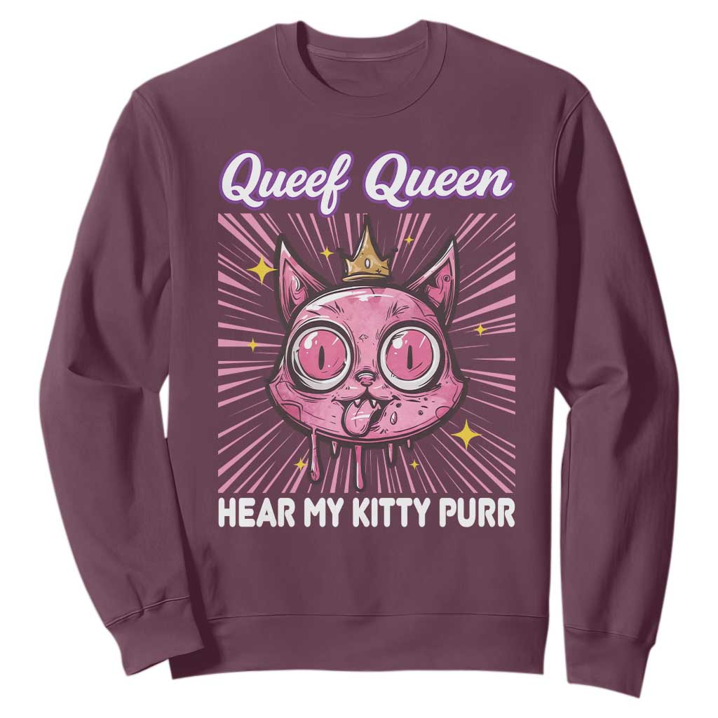 Queef Queen Cat Meme Sweatshirt Funny Inappropriate Adult Humor TS14 Maroon Print Your Wear