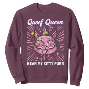Queef Queen Cat Meme Sweatshirt Funny Inappropriate Adult Humor TS14 Maroon Print Your Wear