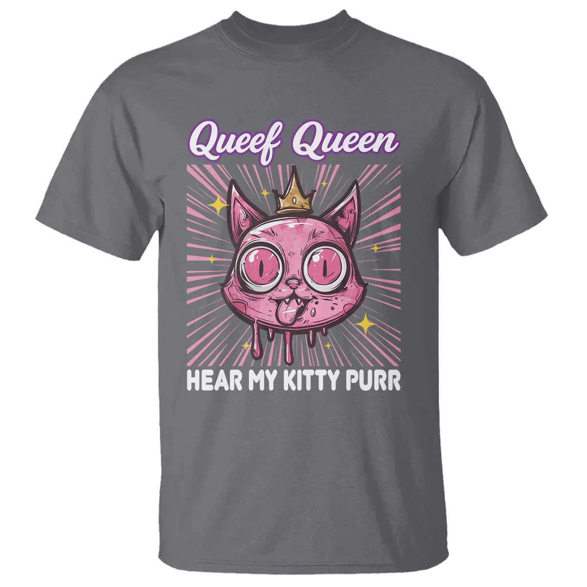 Queef Queen Cat Meme T Shirt Funny Inappropriate Adult Humor TS14 Charcoal Print Your Wear