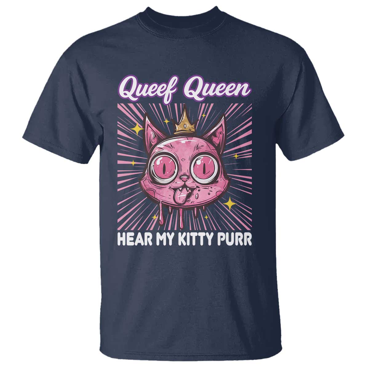 Queef Queen Cat Meme T Shirt Funny Inappropriate Adult Humor TS14 Navy Print Your Wear