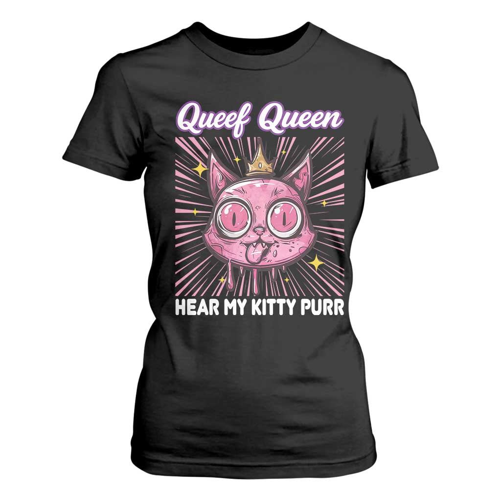Queef Queen Cat Meme T Shirt For Women Funny Inappropriate Adult Humor TS14 Black Print Your Wear