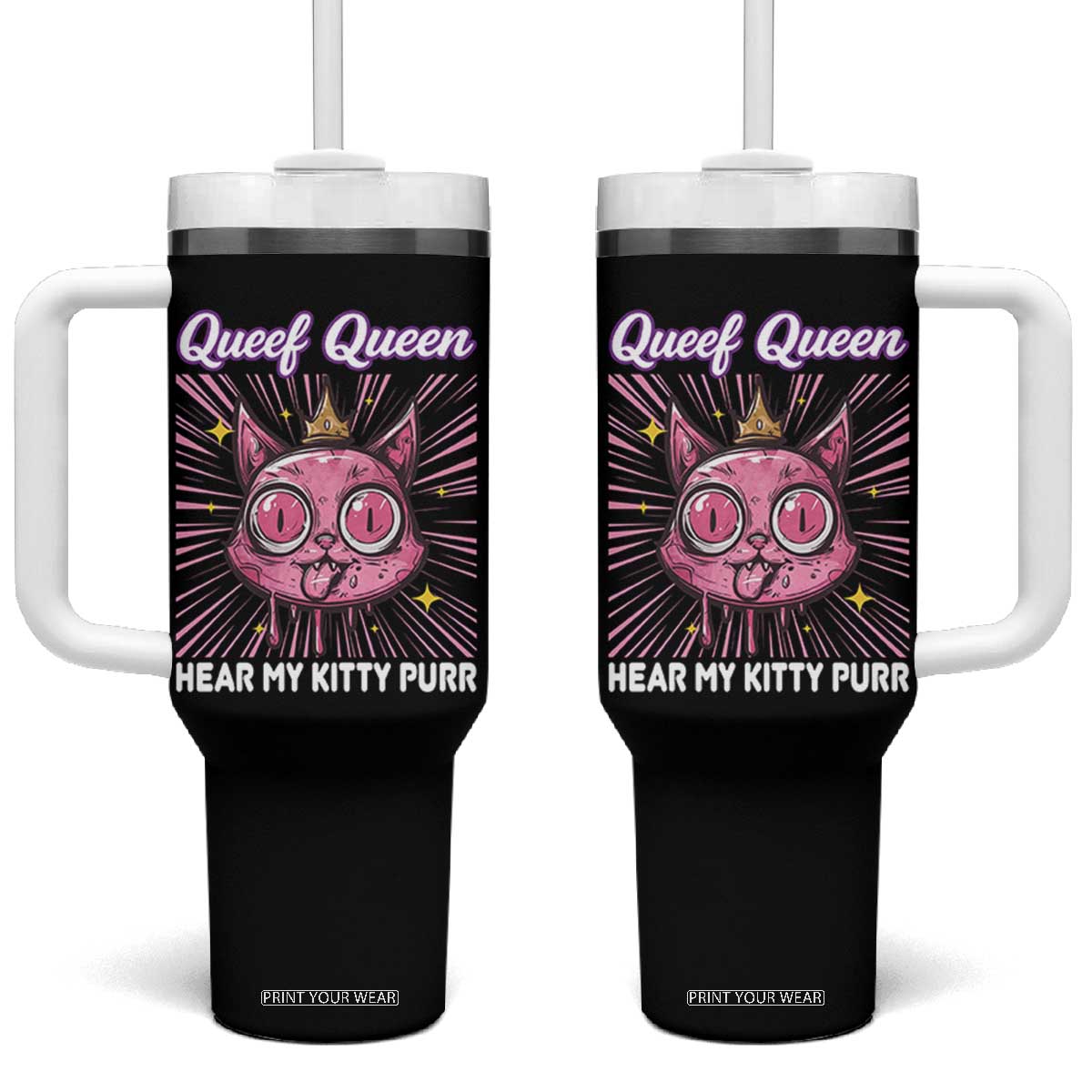 Queef Queen Cat Meme Tumbler With Handle Funny Inappropriate Adult Humor TS14 One Size: 40 oz Black Print Your Wear