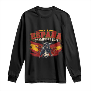 Spain Champions 2026 Long Sleeve Shirt Espana Soccer Fan Spanish Flag Bull