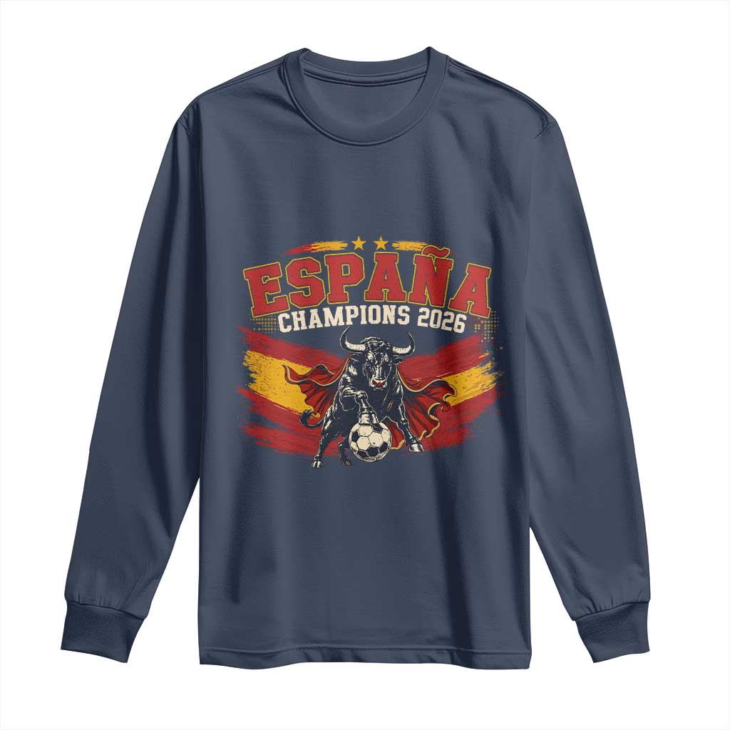 Spain Champions 2026 Long Sleeve Shirt Espana Soccer Fan Spanish Flag Bull