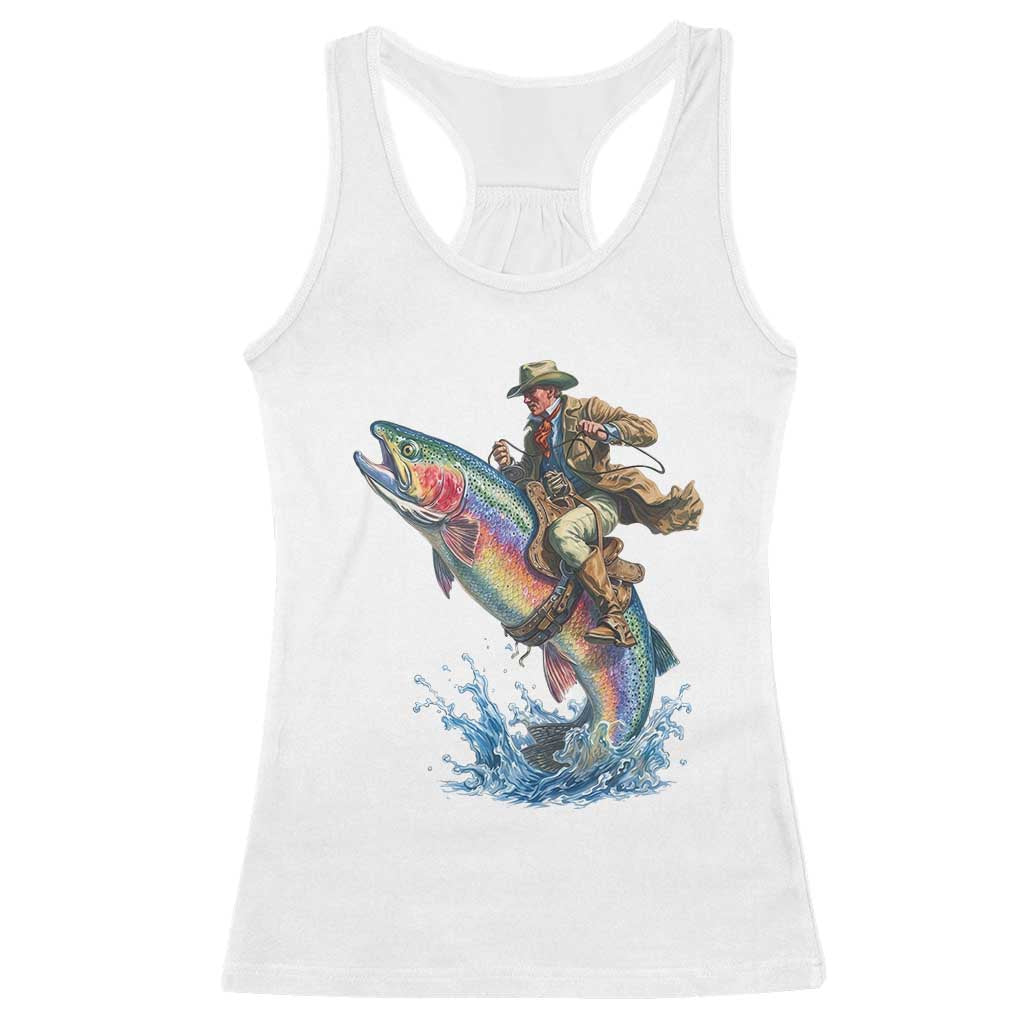 Vintage Cowboy Riding Rainbow Trout Racerback Tank Top Funny Fishing Western Rodeo TS14 White Print Your Wear