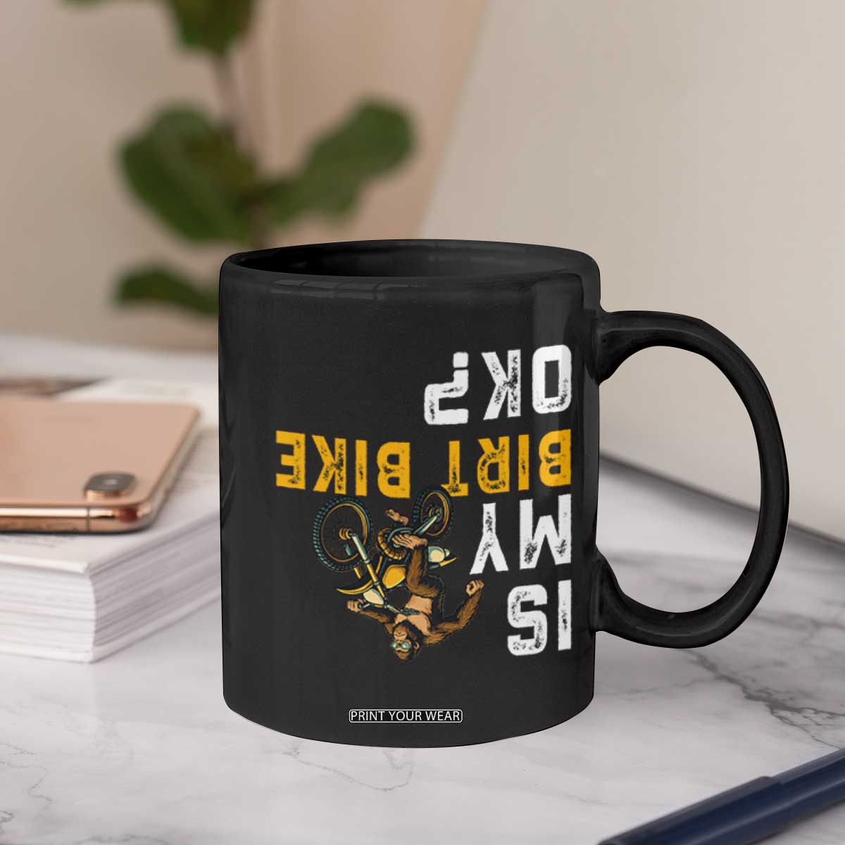 Funny Bigfoot Sasquatch Biker Coffee Mug Is My Dirt Bike OK TS14 Print Your Wear