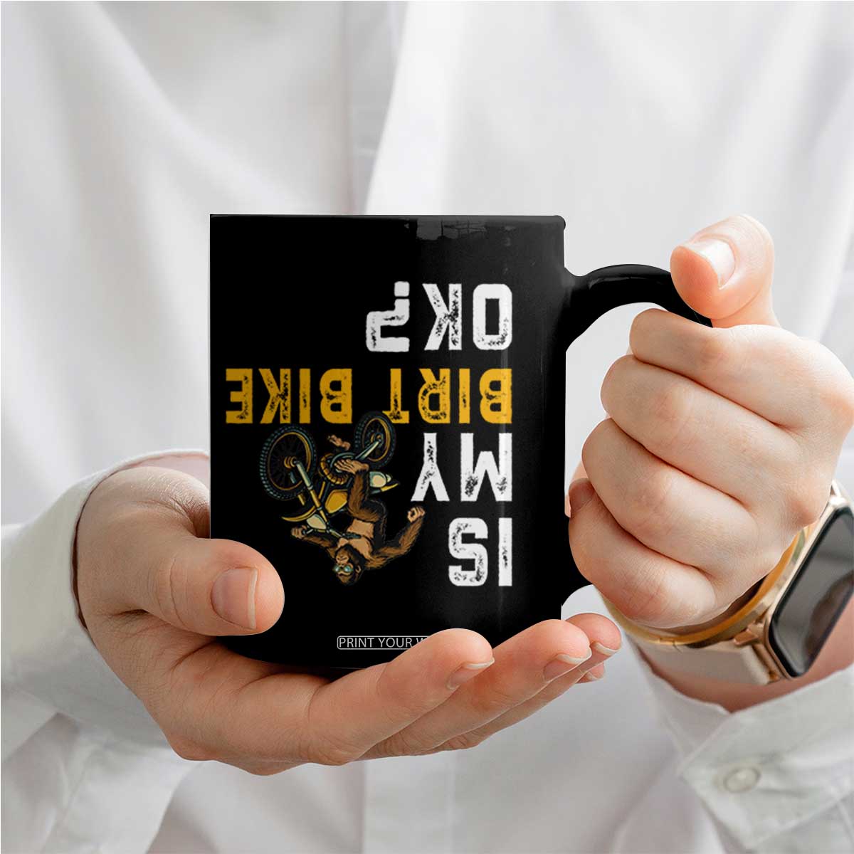 Funny Bigfoot Sasquatch Biker Coffee Mug Is My Dirt Bike OK TS14 Print Your Wear